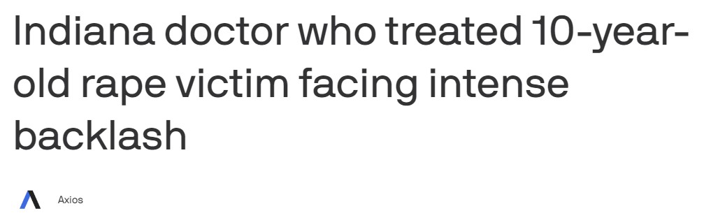 美媒Axios：：帮10岁强奸案受害者堕胎的印第安纳州医生面临强烈反对